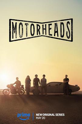 X站福利所《驱车向前 Motorheads》免费在线观看