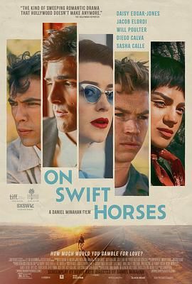 一品探花《快马驰情 On Swift Horses》免费在线观看