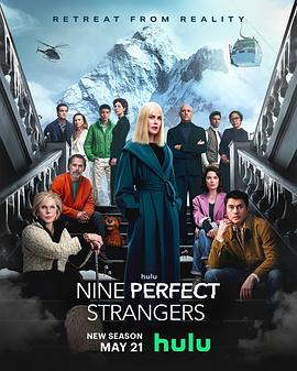 X站福利所《九个完美陌生人 第二季 Nine Perfect Strangers Season 2》免费在线观看