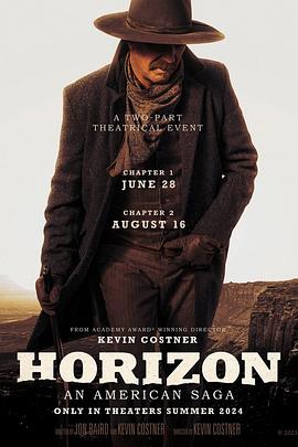 YY黄站《地平线 Horizon: An American Saga - Chapter 1》免费在线观看