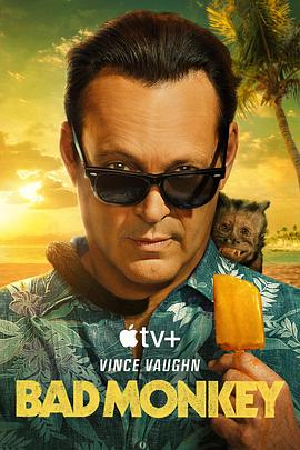 X站福利所《坏猴子 第一季 Bad Monkey Season 1》免费在线观看