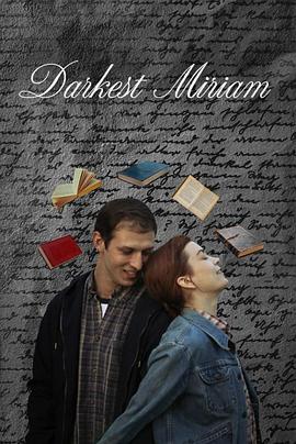 X站福利所《至暗米里亚姆 Darkest Miriam》免费在线观看