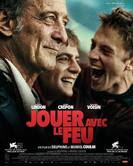 X站福利所《玩火的儿子 Jouer avec le feu》免费在线观看